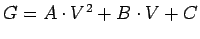 $G= A\cdot V^2+B\cdot V+C$