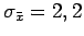 $\sigma_{\bar x} = 2,2$