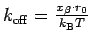 $k_{\rm off} = \frac{x_\beta\cdot r_0}{k_{\rm B}T}$