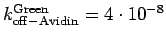 $k_{\rm off-Avidin}^{\rm Green} = 4\cdot 10^{-8}$