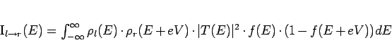 \begin{displaymath}
I_{l\rightarrow r}(E) = \int_{-\infty}^\infty \rho_l(E)\c...
..._r(E +
eV)\cdot \vert T(E)\vert^2\cdot f(E)\cdot(1-f(E+eV)) dE
\end{displaymath}