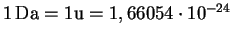 $1\,\textrm{Da}=1\textrm{u}=1,66054\cdot10^{-24} $