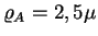$\varrho_A=2,5\mu$